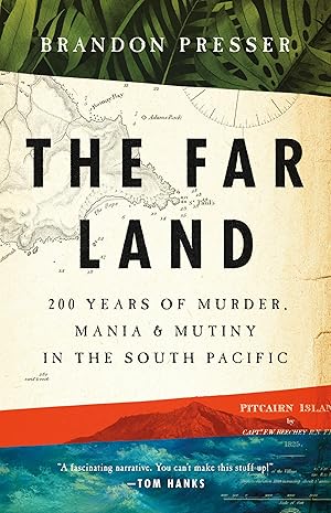 Immagine del venditore per The Far Land: 200 Years of Murder, Mania, and Mutiny in the South Pacific venduto da Greenworld Books