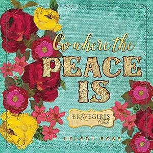 Bild des Verk�ufers f�r Brave Girls Club: Go Where the Peace Is zum Verkauf von Greenworld Books