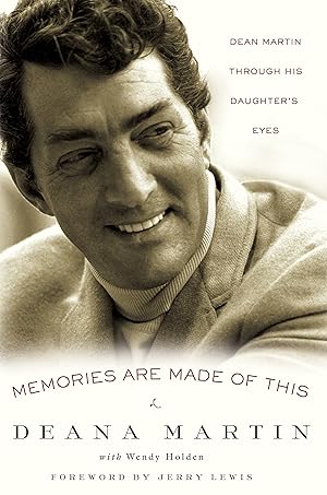 Imagen del vendedor de Memories Are Made of This: Dean Martin Through His Daughter's Eyes a la venta por Greenworld Books