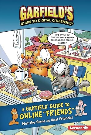 Immagine del venditore per A Garfield ® Guide to Online "Friends": Not the Same as Real Friends! (Garfield's ® Guide to Digital Citizenship) venduto da Greenworld Books