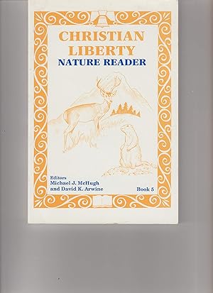 Immagine del venditore per Christian Liberty Nature Reader Book 5 (Christian Liberty Nature Readers) venduto da Greenworld Books