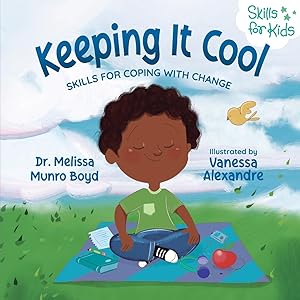 Seller image for Keeping It Cool: Skills for Coping with Change (Kids Healthy Coping Skills Series) for sale by Greenworld Books