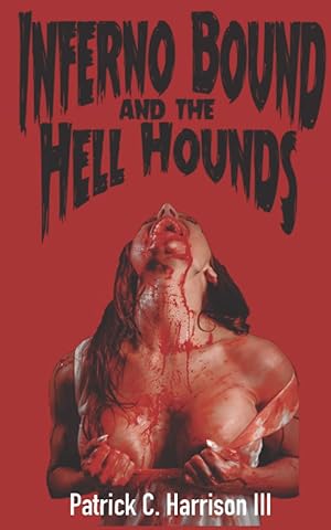 Seller image for Inferno Bound and the Hell Hounds for sale by Greenworld Books