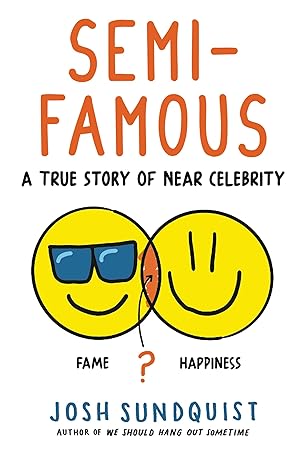 Immagine del venditore per Semi-Famous: A True Story of Near Celebrity venduto da Greenworld Books