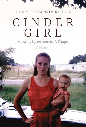 Immagine del venditore per Cinder Girl: Growing Up on America's Fringe venduto da Greenworld Books