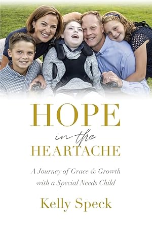 Imagen del vendedor de Hope in the Heartache: A Journey of Grace & Growth With a Special Needs Child a la venta por Greenworld Books