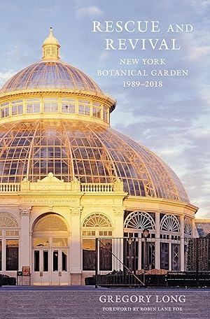 Imagen del vendedor de Rescue and Revival: New York Botanical Garden, 1989�"2018 a la venta por Greenworld Books