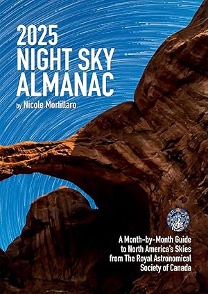 Seller image for 2025 Night Sky Almanac: A Month-by-Month Guide to North America's Skies from The Royal Astronomical Society of Canada (Guide to the Night Sky) for sale by Greenworld Books
