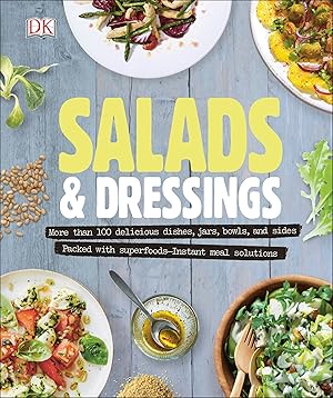 Immagine del venditore per Salads and Dressings: Over 100 Delicious Dishes, Jars, Bowls, and Sides venduto da Greenworld Books