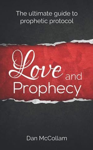 Immagine del venditore per Love and Prophecy: The Ultimate Guide to Prophetic Protocol venduto da Greenworld Books