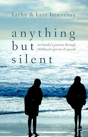 Seller image for Anything but Silent: Our Family's Journey Through Childhood Apraxia of Speech for sale by Greenworld Books