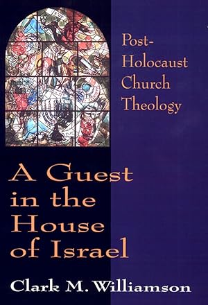 Seller image for A Guest in the House of Israel: Post-Holocaust Church Theology for sale by Greenworld Books