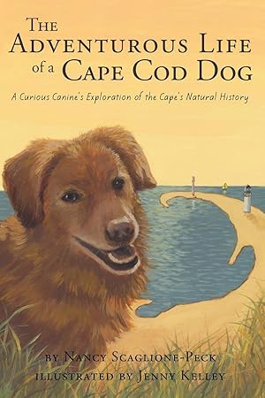 Imagen del vendedor de The Adventurous Life of a Cape Cod Dog: A Curious Canine's Exploration of the Cape's Natural History a la venta por Greenworld Books