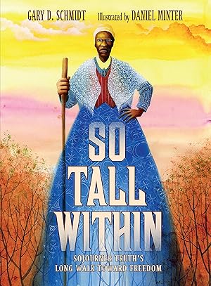 Immagine del venditore per So Tall Within: Sojourner Truth's Long Walk Toward Freedom venduto da Greenworld Books