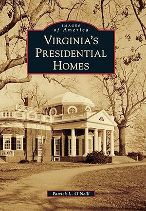 Seller image for Virginia's Presidential Homes (Images of America) for sale by Greenworld Books