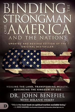 Imagen del vendedor de Binding the Strongman Over America and the Nations: Healing the Land, Transferring Wealth, and Advancing the Kingdom of God a la venta por Greenworld Books