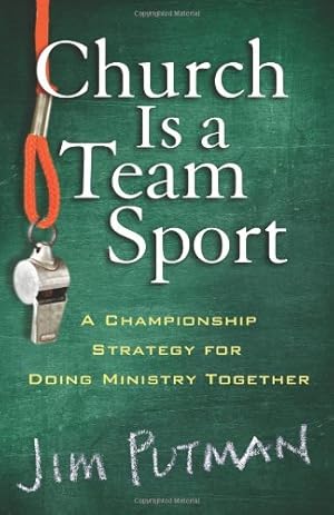 Immagine del venditore per Church Is a Team Sport: A Championship Strategy for Doing Ministry Together venduto da Greenworld Books