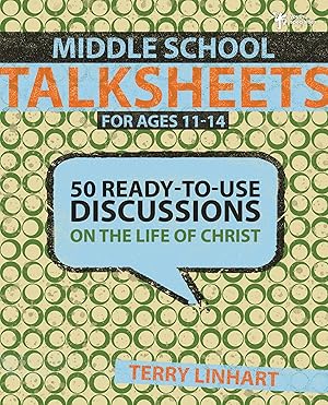 Immagine del venditore per Middle School Talksheets: 50 Ready-to-Use Discussions on the Life of Christ venduto da Greenworld Books