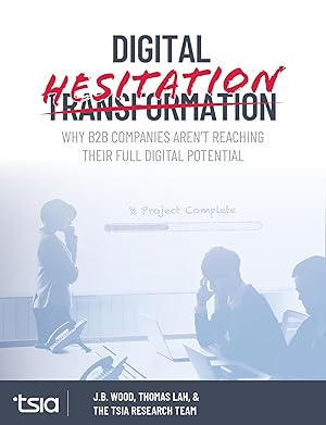 Imagen del vendedor de Digital Hesitation: Why B2B Companies Aren't Reaching Their Full Digital Transformation Potential a la venta por Greenworld Books