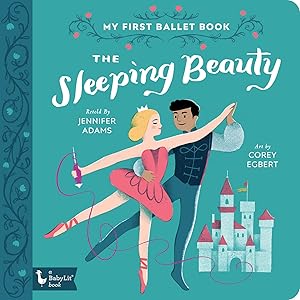 Imagen del vendedor de The Sleeping Beauty: My First Ballet Book (BabyLit Classics) a la venta por Greenworld Books