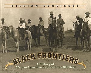 Seller image for Black Frontiers: A History of African American Heroes in the Old West for sale by Greenworld Books