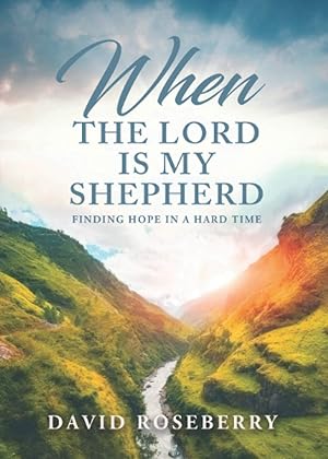 Immagine del venditore per When the Lord is My Shepherd: Finding Hope in A Hard Time venduto da Greenworld Books