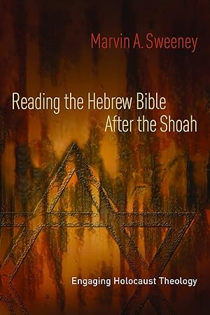 Bild des Verk�ufers f�r Reading the Hebrew Bible after the Shoah: Engaging Holocaust Theology zum Verkauf von Greenworld Books