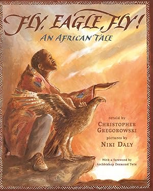 Imagen del vendedor de Fly, Eagle, Fly: An African Tale a la venta por Greenworld Books