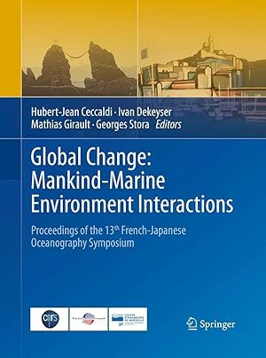 Seller image for Global Change: Mankind-Marine Environment Interactions | Proceedings of the 13th French-Japanese Oceanography Symposium for sale by preigu