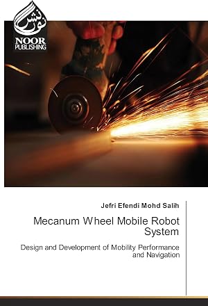 Imagen del vendedor de Mecanum Wheel Mobile Robot System | Design and Development of Mobility Performance and Navigation a la venta por preigu