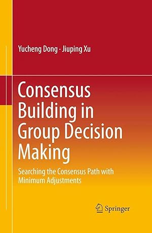 Seller image for Consensus Building in Group Decision Making | Searching the Consensus Path with Minimum Adjustments for sale by preigu