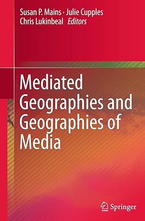 Bild des Verk�ufers f�r Mediated Geographies and Geographies of Media zum Verkauf von preigu