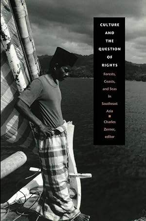 Immagine del venditore per Culture and the Question of Rights | Forests, Coasts, and Seas in Southeast Asia venduto da preigu
