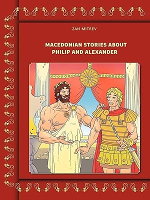 Immagine del venditore per Macedonian Stories about Philip and Alexander venduto da preigu