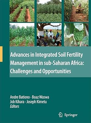 Immagine del venditore per Advances in Integrated Soil Fertility Management in sub-Saharan Africa: Challenges and Opportunities venduto da preigu