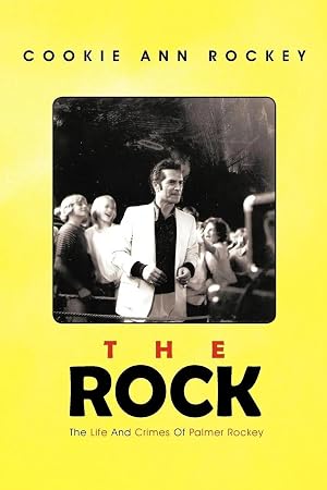 Imagen del vendedor de The Rock | The Life and Crimes of Palmer Rockey a la venta por preigu
