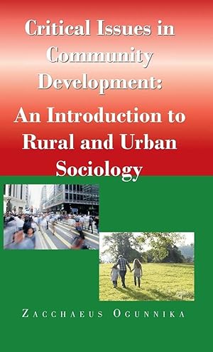Image du vendeur pour Critical Issues in Community Development | : An Introduction to Rural and Urban Sociology mis en vente par preigu