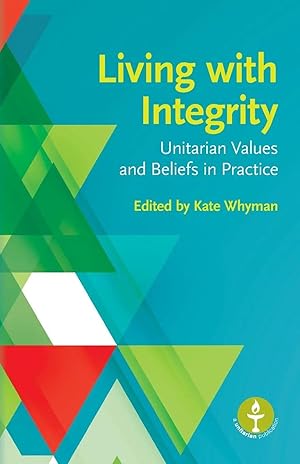 Bild des Verk�ufers f�r Living with Integrity | Unitarian Values and Beliefs in Practice zum Verkauf von preigu