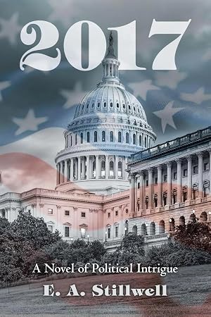 Imagen del vendedor de 2017 | A Novel of Political Intrigue a la venta por preigu