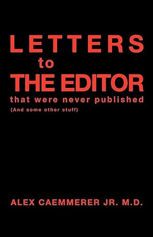 Seller image for Letters to the Editor That Were Never Published | (And Some Other Stuff) for sale by preigu