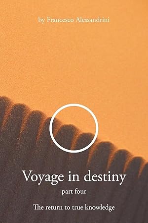 Imagen del vendedor de Voyage in Destiny | Part Four - The Return to True Knowledge a la venta por preigu