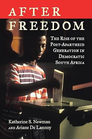 Immagine del venditore per After Freedom | The Rise of the Post-Apartheid Generation in Democratic South Africa venduto da preigu