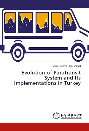 Image du vendeur pour Evolution of Paratransit System and Its Implementations in Turkey mis en vente par preigu