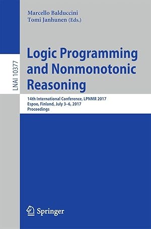 Seller image for Logic Programming and Nonmonotonic Reasoning | 14th International Conference, LPNMR 2017, Espoo, Finland, July 3-6, 2017, Proceedings for sale by preigu