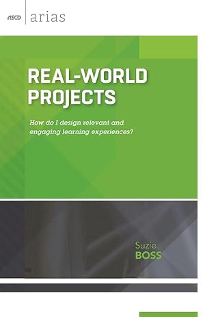 Immagine del venditore per Real-World Projects | How do I design relevant and engaging learning experiences? venduto da preigu