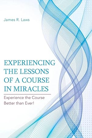 Imagen del vendedor de Experiencing the Lessons of a Course in Miracles | Experience the Course Better Than Ever! a la venta por preigu