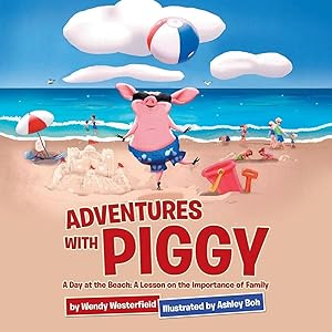 Seller image for Adventures with Piggy | A Day at the Beach: A Lesson on the Importance of Family for sale by preigu