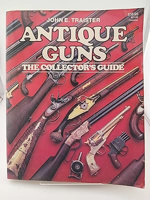 Bild des Verk�ufers f�r Antique Guns: The Collector's Guide zum Verkauf von Book Express (NZ)