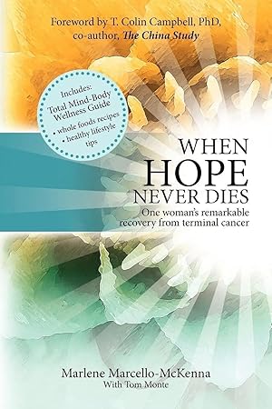 Seller image for When Hope Never Dies | The Story of My Recovery from Cancer and the Program I Used to Heal Myself for sale by preigu