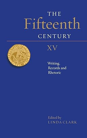 Imagen del vendedor de Fifteenth Century XV | Writing, Records and Rhetoric a la venta por preigu